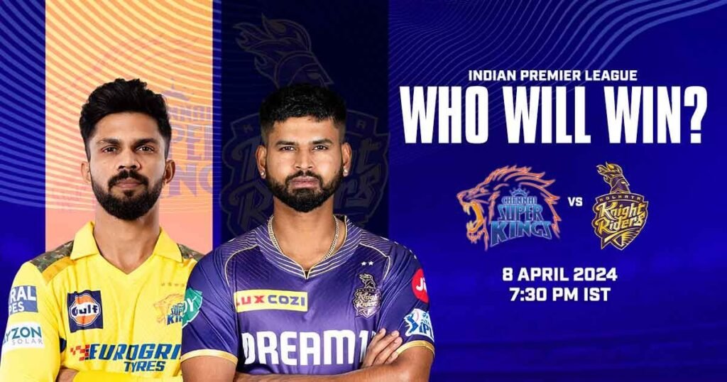 Chennai Super Kings vs Kolkata Knight Riders  – Who Will Win?