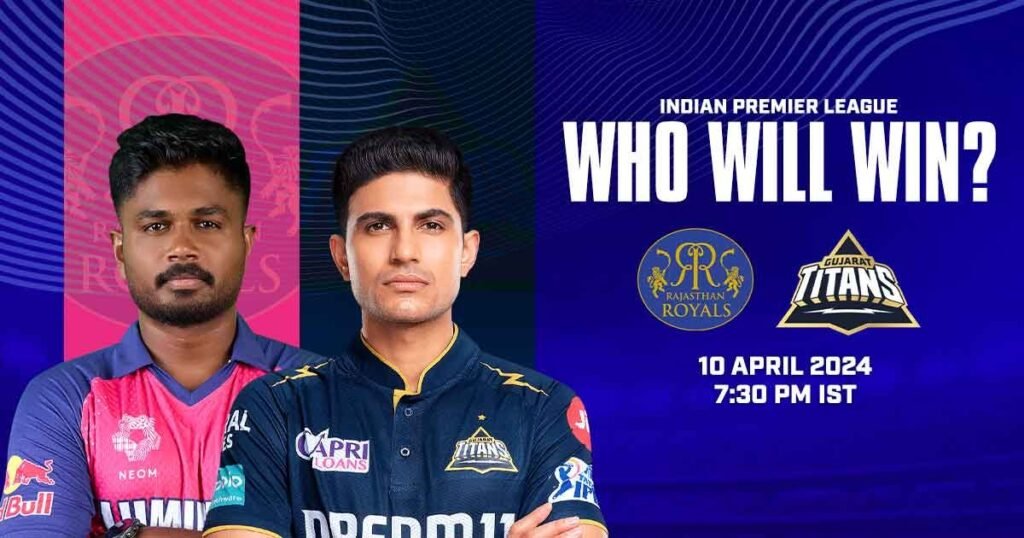 Rajasthan Royals vs Gujarat Titans – Who Will Win?