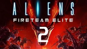 Aliens: Fireteam Elite 2