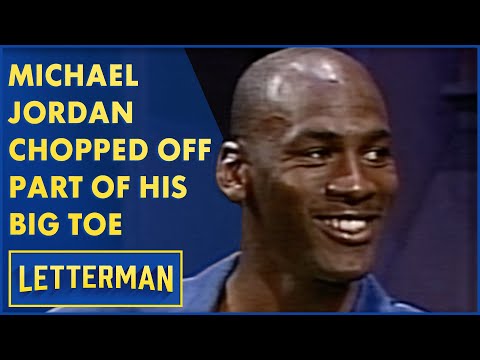 Michael Jordan Chopped Off His Big Toe | Letterman