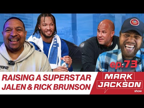 JALEN AND RICK BRUNSON TALK KNICKS + FATHER/SON RELATIONSHIP |S1 EP 73