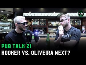 Dan Hooker: 'Charles Oliveira next'; I f*****g hate Arman | Pub Talk