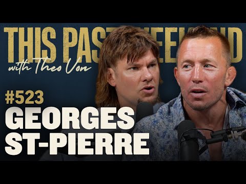 Georges St-Pierre | This Past Weekend w/ Theo Von #523