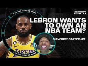 Maverick Carter says 'LeBron James is DEAD SET on owning an NBA team!' 👀 | The Pat McAfee Show