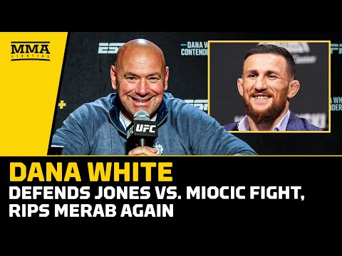 Dana White Defends Jon Jones vs. Stipe Miocic Fight, Rips Merab Dvalishvili Again - MMA Fighting