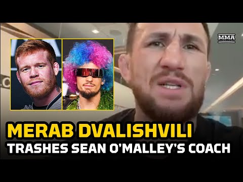 Merab Dvalishvili Trashes Sean O'Malley Coach Tim Welch: 'He's Not A Real Man' | MMA Fighting