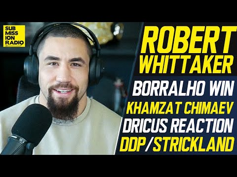 Rob Whittaker REACTS to DDP/IZZY, Caio Borralho WIN, Picks DDP over Alex, PREVIEWS Khamzat Fight!