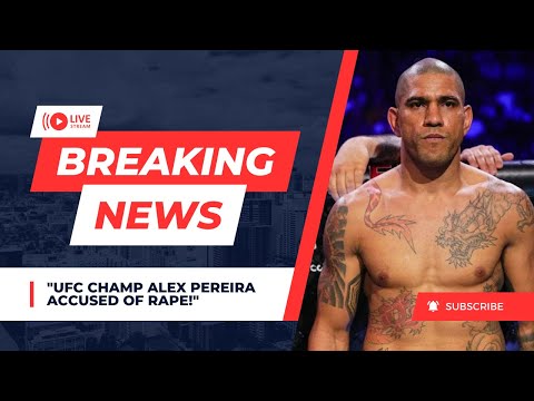 UFC superstar Alex Pereira faces serious accusations of r*pe from 21-year-old TikTok star 