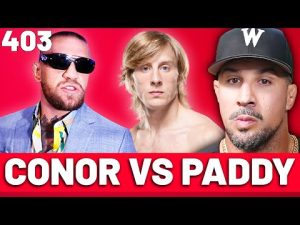 Conor McGregor vs Paddy Pimblett?? Take my money! | Episode 403