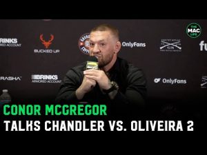 Conor McGregor on Chandler vs. Oliveira: