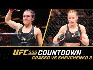 UFC 306 Countdown - Grasso vs Shevchenko 3